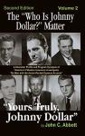 The Who Is Johnny Dollar? Matter Volume 2 2ND Edition Hardback