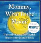 Mommy What Is The Moon? Hardcover