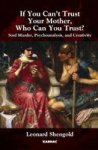 If You Can't Trust Your Mother Whom Can You Trust?: Soul Murder Psychoanalysis And Creativity