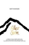 Killer Storm - A Terror Attack At Everest Base Camp. Ryan And His Friends Are Taken Hostage. The Scene Is Set For The Ultimate