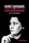 Haydaee Santamaraia Cuban Revolutionary - She Led By Transgression Paperback