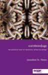 Eurobondage - The Political Costs Of Monetary Union In Europe Hardcover