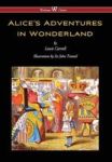 Alice& 39 S Adventures In Wonderland Wisehouse Classics - Original 1865 Edition With The Complete Illustrations By Sir John Ten
