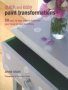 Quick And Easy Paint Transformations - 50 Step-by-step Projects For Walls Floors Stairs & Furniture   Paperback