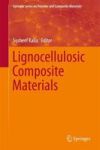 Lignocellulosic Composite Materials Hardcover 1ST Ed. 2018