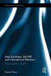 Iraqi Kurdistan The Pkk And International Relations - Theory And Ethnic Conflict Hardcover