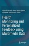 Health Monitoring And Personalized Feedback Using Multimedia Data Hardcover 2015 Ed.