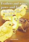 Feathers And Wings Paws And Furs All Over The Place Paperback