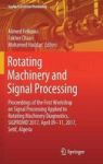 Rotating Machinery And Signal Processing - Proceedings Of The First Workshop On Signal Processing Applied To Rotating Machinery