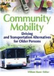 Community Mobility - Driving and Transportation Alternatives for Older Persons