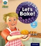 Project X: Alien Adventures: Pink:let& 39 S Bake Paperback