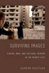 Surviving Images - Cinema War And Cultural Memory In The Middle East Hardcover