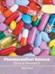 Pharmaceutical Science: Clinical Research Hardcover