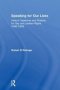 Speaking For Our Lives - Historic Speeches And Rhetoric For Gay And Lesbian Rights   1892-2000     Paperback