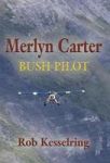 Merlyn Carter Bush Pilot Hardcover