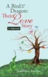 A Bird And The Dragon - Their Love Story: A Memoir Hardcover
