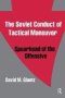 The Soviet Conduct Of Tactical Maneuver - Spearhead Of The Offensive   Paperback Annotated Edition