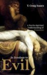 In Bondage To Evil Hardcover