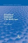 Principles Of Government And Politics In The Middle Ages Hardcover