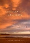 Comparative Mysticism - An Anthology Of Original Sources Hardcover