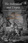 The Individual And Utopia - A Multidisciplinary Study Of Humanity And Perfection Hardcover New Edition