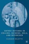 Gothic Returns In Collins Dickens Zola And Hitchcock Hardcover Annotated Edition