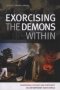 Exorcising The Demons Within - Xenophobia Violence And Statecraft In Contemporary South Africa   Paperback