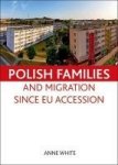 Polish Families And Migration Since Eu Accession Hardcover