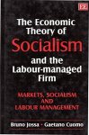 The Economic Theory Of Socialism And The Labour Managed Firm: Markets Socialism And Labour Management