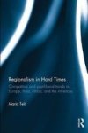 Regionalism In Hard Times - Competitive And Postliberal Trends In Europe Asia Africa And The Americas Paperback
