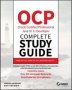Ocp Oracle Certified Professional Java Se 11 Developer Complete Study Guide - Exam 1Z0-815 Exam 1Z0-816 And Exam 1Z0-81   Paperback