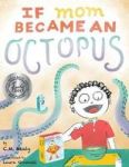 If Mom Became An Octopus Hardcover