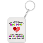 We're Not Dogs Our Mom Said We're Babies Gift Keyring