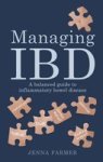 Managing Ibd - A Balanced Guide To Inflammatory Bowel Disease Paperback