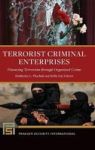 Terrorist Criminal Enterprises - Financing Terrorism Through Organized Crime Hardcover