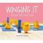 Winging It - Chicks With Zero Clucks To Give   Hardcover