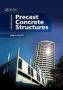 Precast Concrete Structures   Paperback 2ND Edition