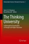 The Thinking University - A Philosophical Examination Of Thought And Higher Education Hardcover 1ST Ed. 2018