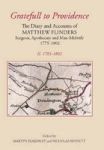 'gratefull To Providence& 39 : The Diary And Accounts Of Matthew Flinders Surgeon Apothecary And Man-midwife 1775-1802 - Volume