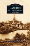 Lansing City On The Grand - 1836-1939 Hardcover