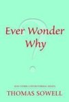 Ever Wonder Why? And Other Controversial Essays