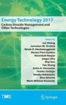 Energy Technology 2017 - Carbon Dioxide Management And Other Technologies Hardcover 1st Ed. 2017