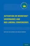 Activation Or Workfare? Governance And The Neo-liberal Convergence International Policy Exchange
