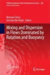 Mixing And Dispersion In Flows Dominated By Rotation And Buoyancy Hardcover 1ST Ed. 2018