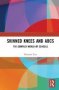 Skinned Knees And Abcs - The Complex World Of Schools   Hardcover