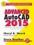 Advanced Autocad 2015 Exercise Workbook