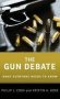 The Gun Debate - What Everyone Needs To Know   Hardcover