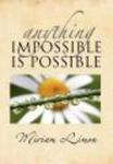 Anything Impossible Is Possible Hardcover