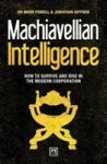 Machiavellian Intelligence - How To Survive And Rise In The Modern Corporation Paperback
