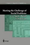 Meeting the Challenge of Social Problems Via Agent-based Simulation